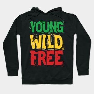 Young Wild Free Hoodie